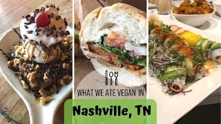 Vegan Nashville Food Tour | Sushi | Pizza \u0026 More