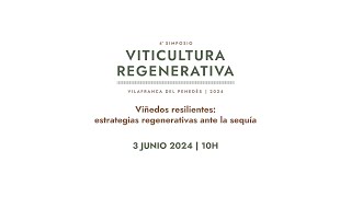 IV Simposio de Viticultura Regenerativa: Viñedos resilientes - 3/06/2024