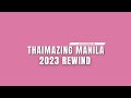 Thaimazing Manila 2023 Rewind | #ItsThaimazing