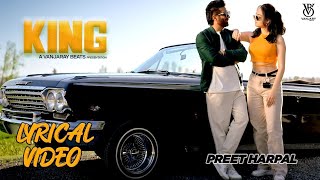 King ( Lyrical Video ) Preet Harpal | Onkar Harman | Vanjaray Beats | Latest Punjabi Song 2023