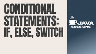 Conditional Statements in Java Explained | if, else, switch & ternary | Java Tutorial | Ch9