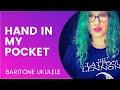 Hand In My Pocket on Ukulele