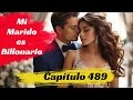 Mi marido accidental es un billonario - Cap 489