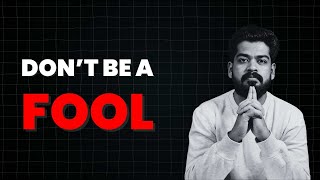 Don’t Be a Fool: Choose the Right Career Path and Life Purpose  മനസ്സിലാക്കൂ നിങ്ങളുടെ ജീവിത ലക്ഷ്യം