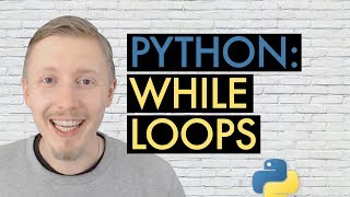 PYTHON WHILE LOOPS (Beginner's Guide to Python Lesson 5)