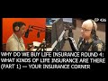 ep 426 why do we buy life insurance round 4 what kinds of life insurance are there part 1