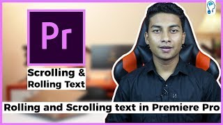 How to add scrolling and rolling text with Adobe Premiere Pro