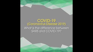 What is the difference between SARS and Coronavirus Disease 2019?