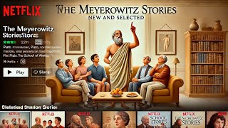 AIと映画 考察【マイヤーウィッツ家の人々(改訂版)/The Meyerowitz Stories (New and Selected) Netflix】#514