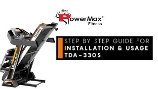 Powermax Fitness TDA-330S Treadmill - Installation & Usage Guide (2018 Model)