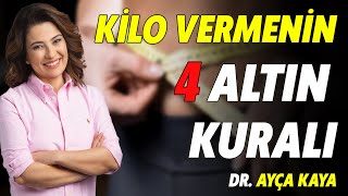 KİLO VERMENİN 4 ALTIN KURALI! - Dr. Ayça Kaya