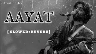 AAYAT - Storm Edition -🎧 [slowed+reverb] Arijit Singh || Bajirao Mastani || #lofi #slowedsong