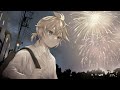 鏡音レン fireworks memory mv