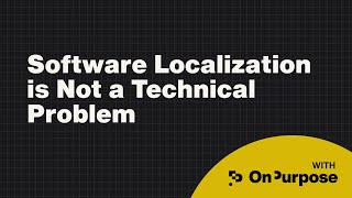 Software Localization is Not a Technical Problem