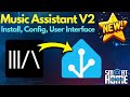 Music Assistant V2 - Complete Guide - Installation, configuration and UI Walk through