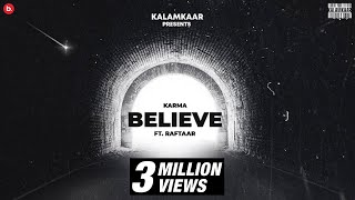 JO TU CHAHEGA (BELIEVE) - KARMA x RAFTAAR | KALAMKAAR