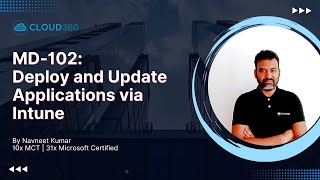 MD-102: Deploy and Update Applications via Intune