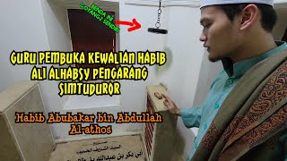 Habib Abubakar bin Abdullah al-Athos (Guru pembuka Kewalian Habib Ali Al-Habsy pengarang Simtuduror)