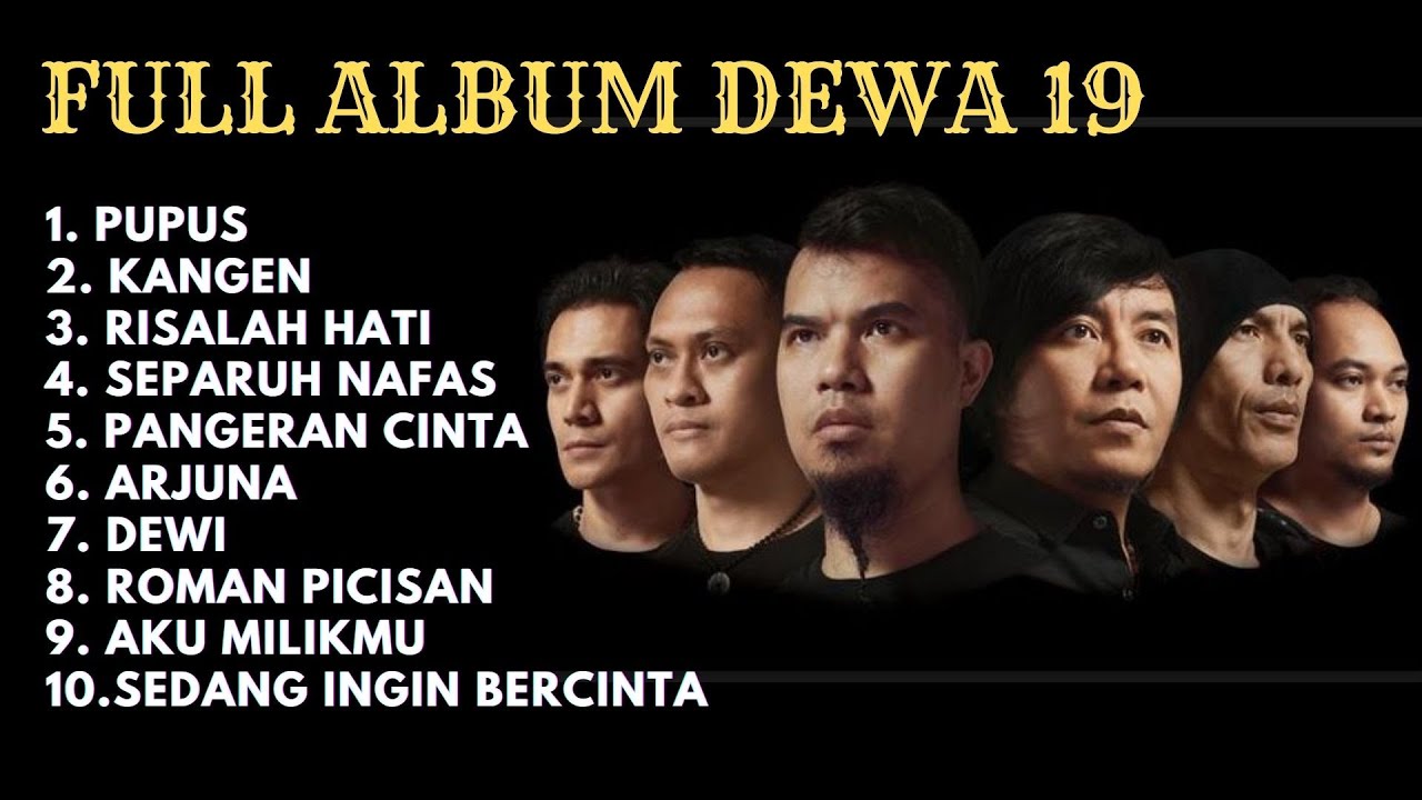 Full Album Dewa 19 || Kompilasi Lagu - Lagu Terbaik Dewa 19 Sepanjang ...