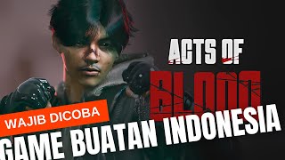 GAK NYANGKA GAME INI BUATAN INDONESIA!! #actsofblood #steam #indonesiangamer #gameindonesia