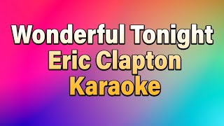 Wonderful Tonight - Eric Clapton (Karaoke Version)