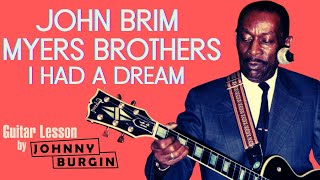 It Was a Dream John Brim/Myers Brothers Guitar Lesson by Johnny Burgin