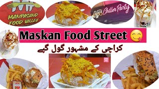 Maskan Food Street | Famous Gol Gappa Raja| First Time Try| Man Pasand Food Valley 😋