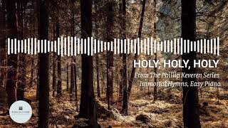 HOLY HOLY HOLY || Keveren Easy Piano Series || Immortal Hymns || Hymns for Worship