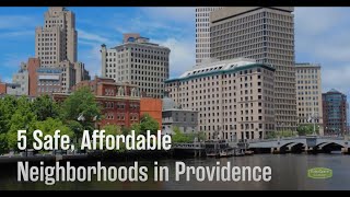 5 Safe, Affordable Neighborhoods in Providence