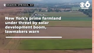 NY Lawmakers: Solar Surge Endangers Prime Farmland