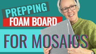 PREPPING FOAM BOARD FOR MOSAICS | Preparing Jacko or Wedi board