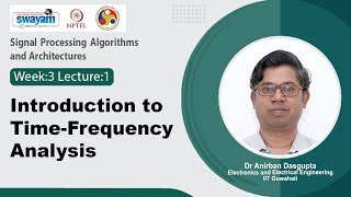 Lec 13: Introduction to Time-Frequency Analysis