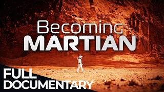 Becoming Martian: Home on the Red Planet | Free Documentary Space