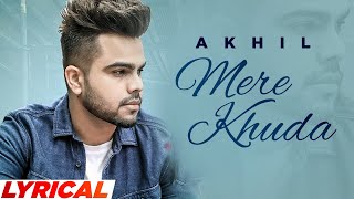 Mere Khuda (Lyrical) | Akhil | Bob | Latest Punjabi Songs 2022 |  Speed Records