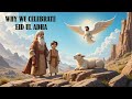 Why we celebrate Eid-Ul-Adha | The Big Sacrifice | Islamic Story for Kids | Prophet Ibrahim & Ismail