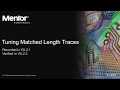 Tuning Matched Length Traces