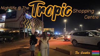 Nightlife In Senegambia's Tropic Shopping Centre In The Gambia | Full Tour| |Truth Avenue |