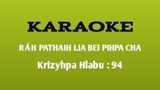 Ráh pathaih lia Bei pihpa cha (khb.94) | Mara Karaoke