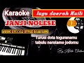 Karaoke Kaili JANJI NOLESE dipopulerkan Nurjan syukri versi music Keyboard Electone no vocal