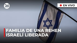 🔴 Cámaras EN VIVO con la familia de una de las rehenes israelíes liberadas