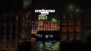 Night view of Hotel Taj Mahal Mumbai 🔥 | taj hotel Mumbai | gateway of India |