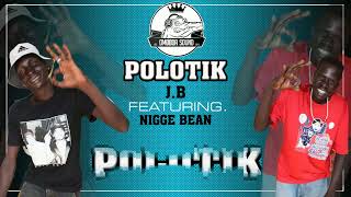 Jb Ft Nigge Bean - Polotik (Official Audio)