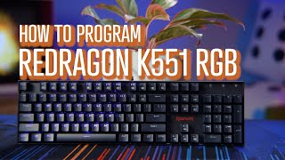 How to Program the Redragon K551 RGB Keyboard