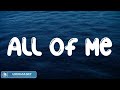 All of Me - John Legend, Bruno Mars, Ed Sheeran, Anne-Marie (Lyrics)