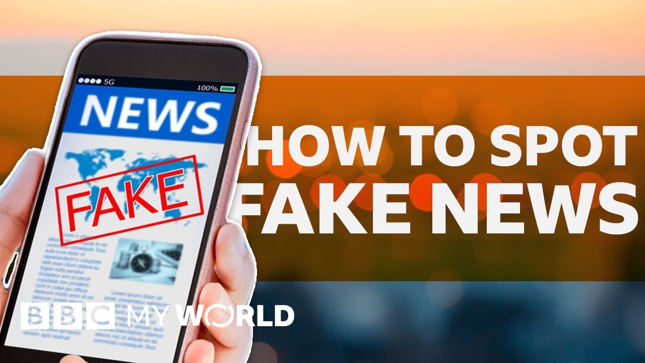 Fake News: How To Spot It - BBC My World - YouTube