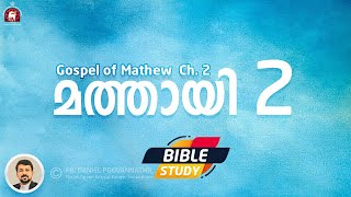 Mathew ch.2  Bible study. Fr Daniel Poovannathil