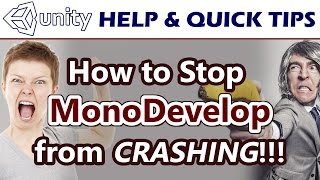 Unity Tips - How to stop MonoDevelop from Crashing!