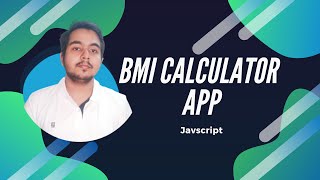 BMI Calculator : Web Development Tutorial In Javascript