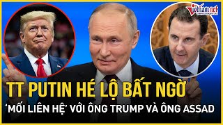 Tổng thống Putin bất ngờ công khai ‘mối liên hệ’ khó tin với ông Trump và ông Assad | Báo VietNamNet