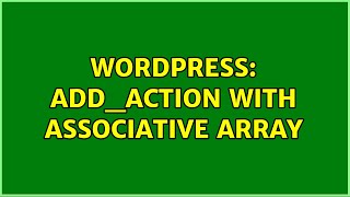 Wordpress: add_action with associative array